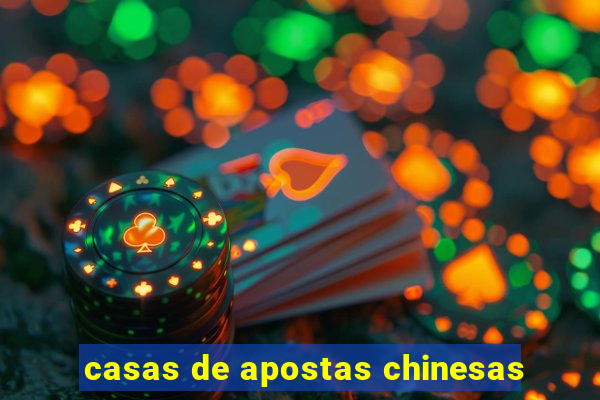 casas de apostas chinesas