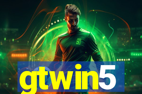 gtwin5