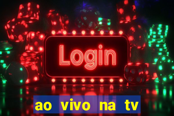 ao vivo na tv real madrid x leganes