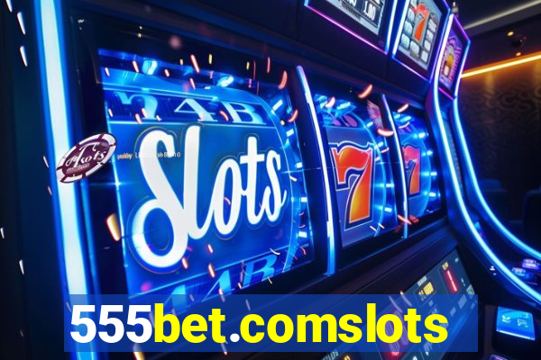 555bet.comslots