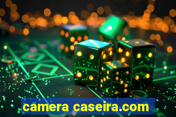 camera caseira.com