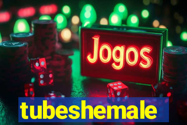tubeshemale
