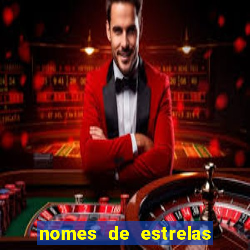 nomes de estrelas mais bonitos