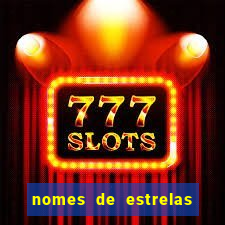 nomes de estrelas mais bonitos