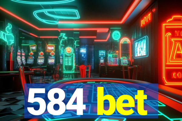 584 bet