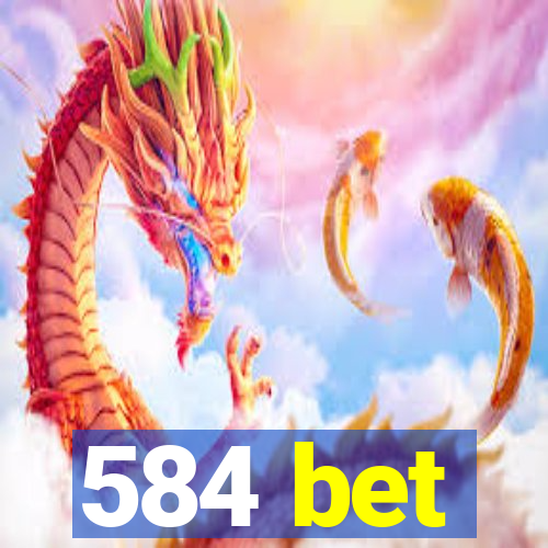 584 bet