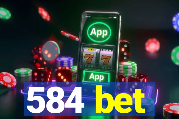 584 bet