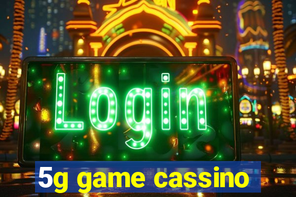 5g game cassino