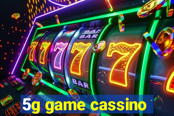5g game cassino