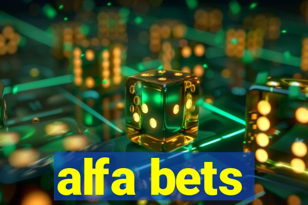 alfa bets