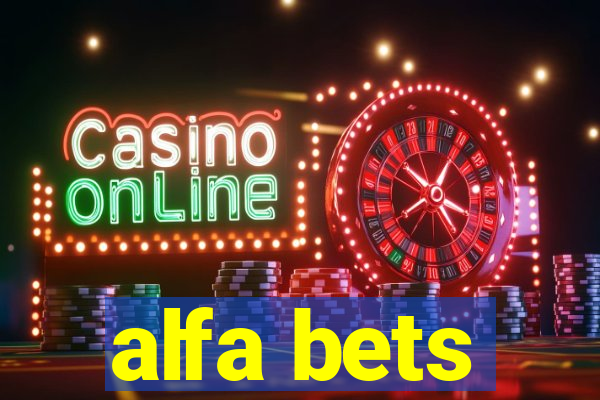alfa bets