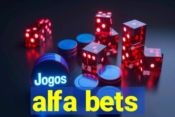 alfa bets