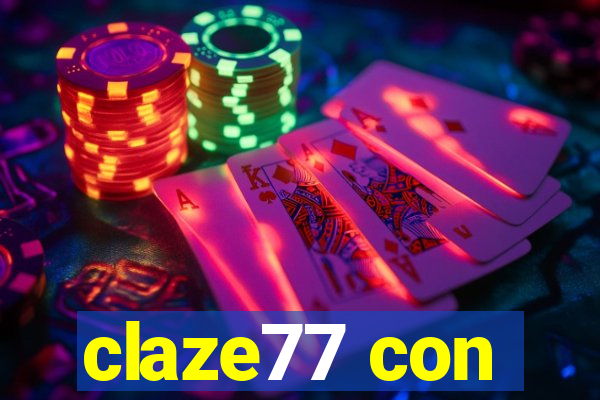 claze77 con