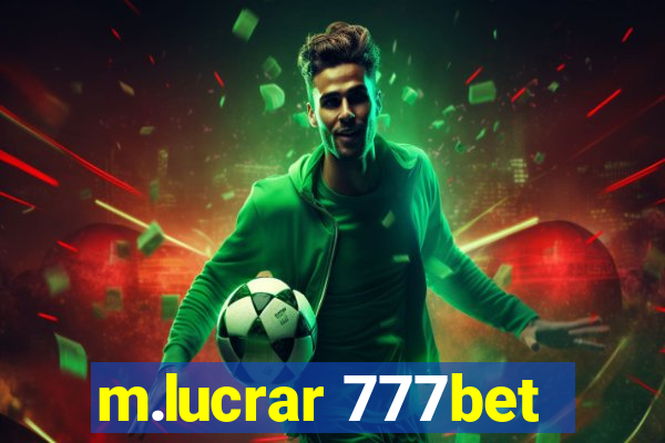 m.lucrar 777bet