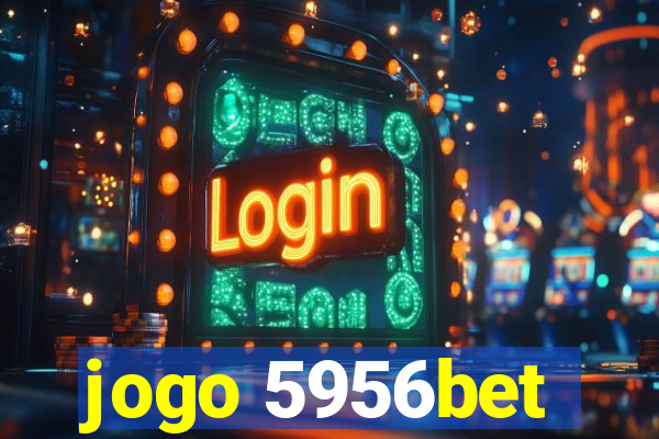 jogo 5956bet