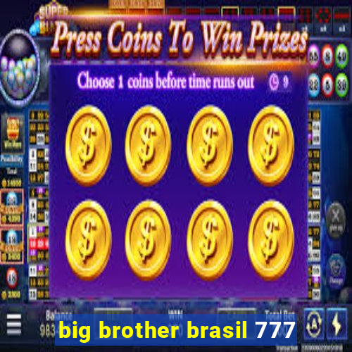 big brother brasil 777