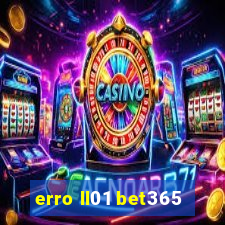 erro ll01 bet365