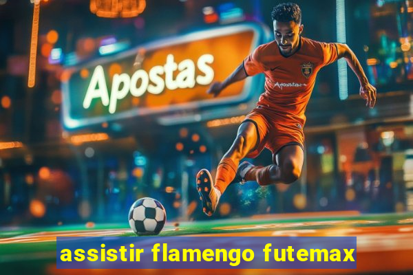 assistir flamengo futemax