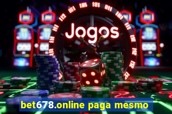 bet678.online paga mesmo