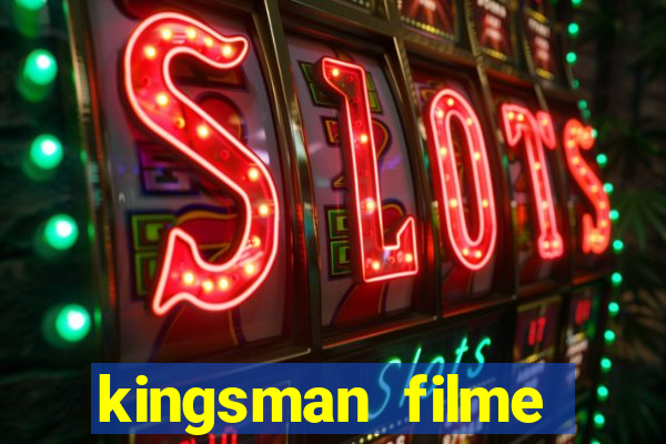 kingsman filme completo dublado superflix