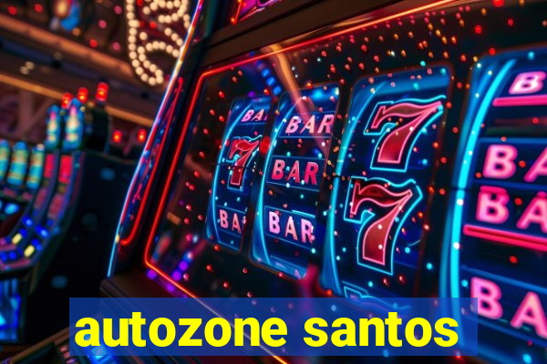 autozone santos