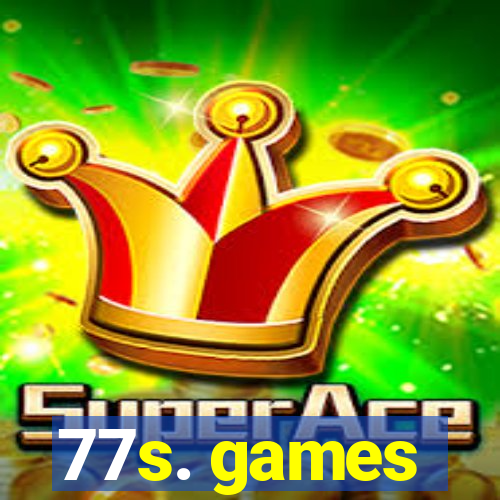77s. games