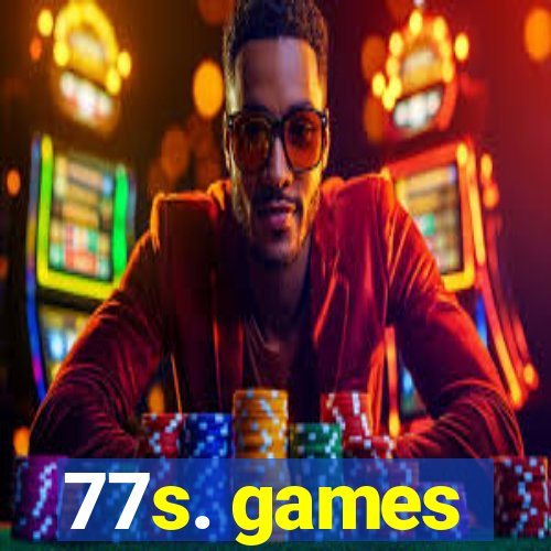 77s. games
