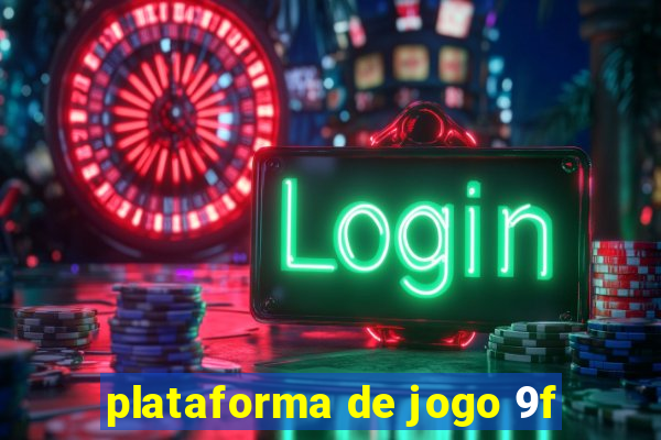 plataforma de jogo 9f