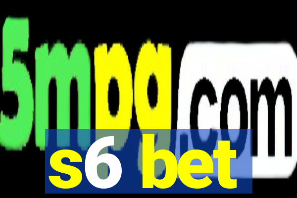s6 bet
