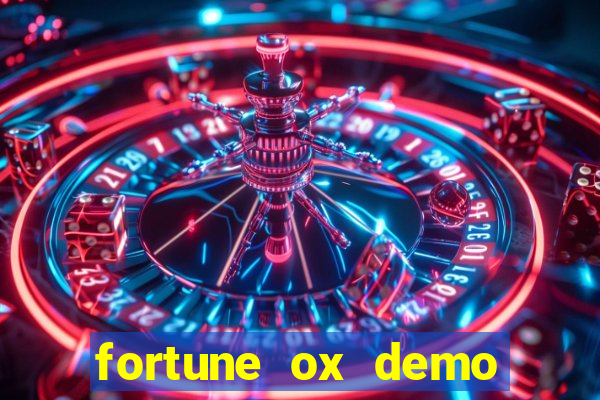 fortune ox demo grátis dinheiro infinito
