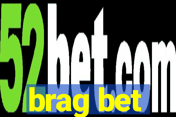 brag bet