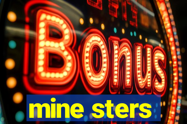 mine sters