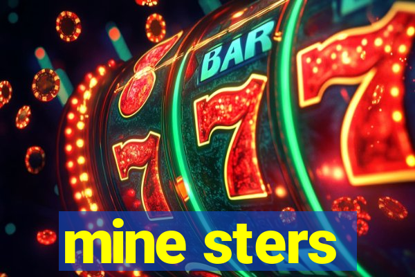 mine sters