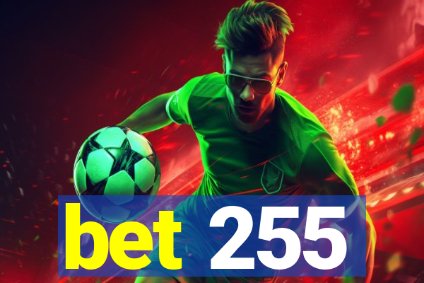 bet 255