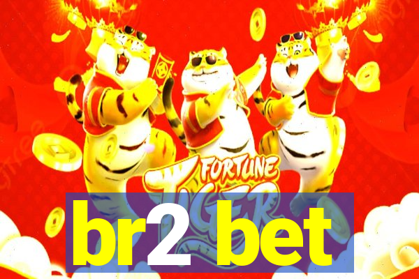 br2 bet