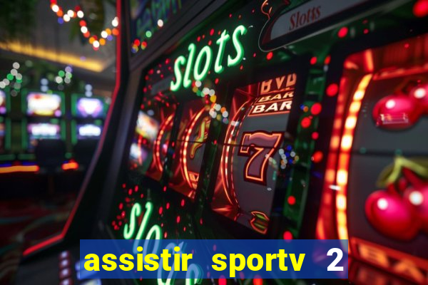 assistir sportv 2 ao vivo futemax