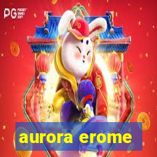 aurora erome