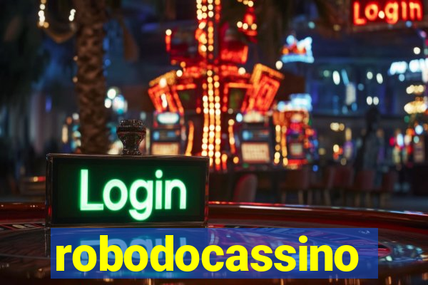 robodocassino