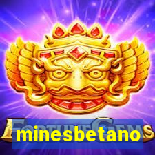 minesbetano