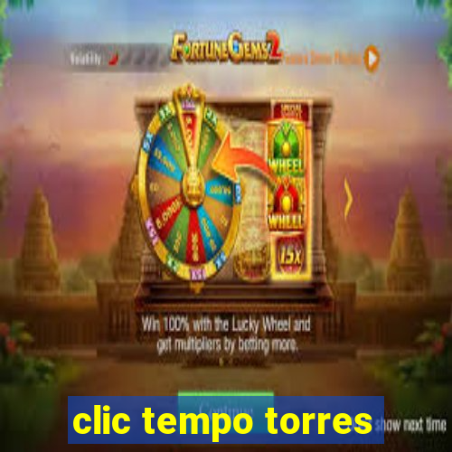 clic tempo torres