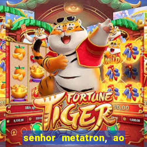 senhor metatron, ao senhor maitreya e a saint germain