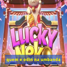 quem e odin na umbanda
