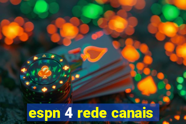 espn 4 rede canais