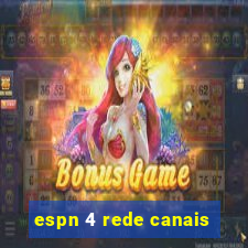 espn 4 rede canais