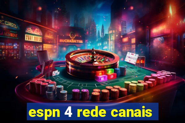 espn 4 rede canais