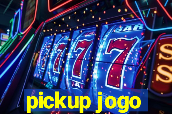 pickup jogo