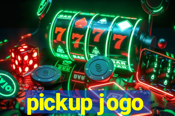 pickup jogo