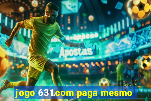 jogo 631.com paga mesmo