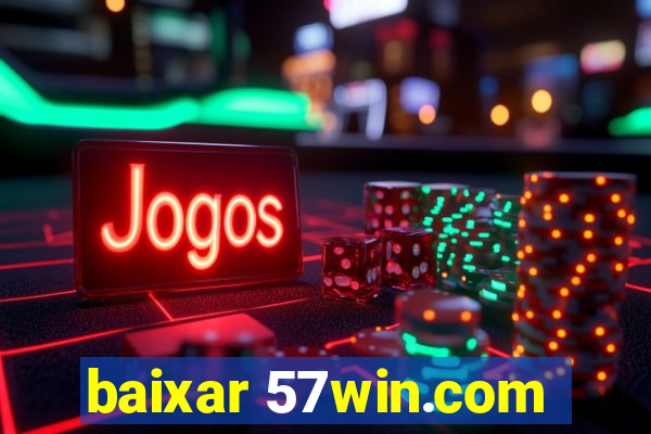 baixar 57win.com