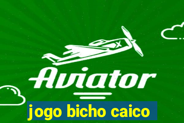 jogo bicho caico